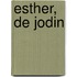 Esther, de Jodin