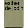 Esther, de Jodin door G. Beens