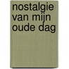 Nostalgie van mijn oude dag by Jean Marie Legrand