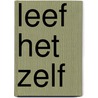 Leef Het Zelf by Bart Bulteel