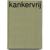 Kankervrij door William Cortvriendt