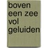 Boven een zee vol geluiden