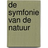 De symfonie van de natuur door Koo van der Wal