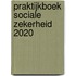 Praktijkboek Sociale Zekerheid 2020