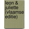 Leon & Juliette (Vlaamse editie) by Annejet van der Zijl