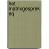 Het MatriXgesprek EQ door Ingrid C.M. Stoop