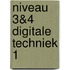 Niveau 3&4 Digitale techniek 1