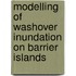 Modelling of washover inundation on barrier islands