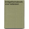 Bridgethemaboek voor iedereen door Henk Slagmolen