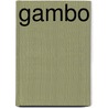 GAMBO by Werner Van der Wolf
