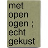 Met open ogen ; Echt gekust by Robyn Grady