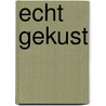 Echt gekust by Barbara Dunlop