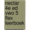 Nectar 4e ed vwo 5 FLEX leerboek by Unknown