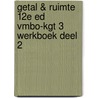 Getal & Ruimte 12e ed vmbo-kgt 3 werkboek deel 2 by Unknown