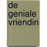 De geniale vriendin door Elena Ferrante