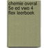 Chemie Overal 5e ed vwo 4 FLEX leerboek