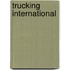 Trucking International