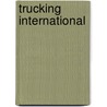 Trucking International door R.S. Meijer