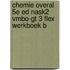 Chemie Overal 5e ed NaSk2 vmbo-gt 3 FLEX werkboek B