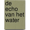 De echo van het water door Maria Van Rijsewijk
