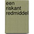 Een riskant redmiddel