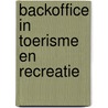 Backoffice in toerisme en recreatie door Tineke Ras-Marees