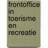 Frontoffice in toerisme en recreatie door Alberdien Terpstra