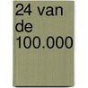 24 van de 100.000 door Frank Schaake