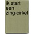 Ik start een Zing-Cirkel
