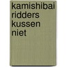 Kamishibai Ridders kussen niet by Jan De Kinder