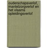 Ouderschapsverlof, mantelzorgverlof en het Vlaams opleidingsverlof by Unknown