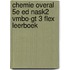 Chemie Overal 5e ed NaSk2 vmbo-gt 3 FLEX leerboek