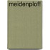 Meidenplof!