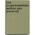 Hoe jongerenwerkers werken aan preventie