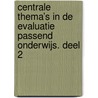 Centrale thema’s in de Evaluatie Passend onderwijs. Deel 2 door Guuske Ledoux