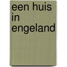 Een huis in Engeland by Maarten Asscher