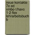 Neue Kontakte 7e ed vmbo-t/havo 1-2 FLEX Lehrarbeitsbuch B