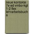 Neue Kontakte 7e ed vmbo-kgt 1-2 FLEX Lehrarbeitsbuch A