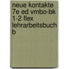 Neue Kontakte 7e ed vmbo-bk 1-2 FLEX Lehrarbeitsbuch B door Onbekend
