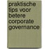 Praktische tips voor betere corporate governance