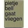 Pietje Bell gaat vliegen door Chr. van Abkoude