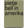 Pietje Bell in Amerika door Chr. van Abkoude