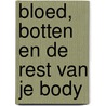Bloed, botten en de rest van je body door Nick Arnold