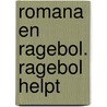 Romana en Ragebol. Ragebol helpt door Tina Caspari