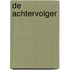 De achtervolger