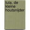Tula, de kleine houtsnijder door Simon Franke