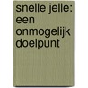 Snelle Jelle: Een onmogelijk doelpunt door Ad van Gils