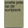 Snelle Jelle op de surfplank by Ad van Gils