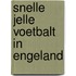 Snelle Jelle voetbalt in Engeland