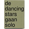 De Dancing Stars gaan solo by Henriette Kan
